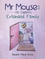 Mr Mouse and His Gigantic Extended Family 1035807025 Book Cover