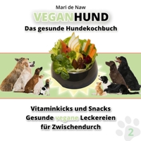 Vitaminkicks und Snacks: Das gesunde Hundekochbuch 1795474475 Book Cover