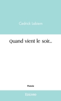 Quand vient le soir... (French Edition) 2414441585 Book Cover
