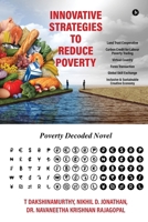 Innovative Strategies to reduce Poverty: Poverty Decoded Novel B0FGQJDM96 Book Cover