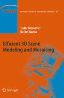 Efficient 3D Scene Modeling and Mosaicing 3642364179 Book Cover