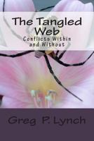 The Tangled Web: Conflicts Within and Without 150021843X Book Cover