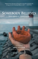 Somebody Believes 1039172334 Book Cover