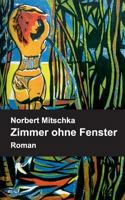 Zimmer ohne Fenster 3732307050 Book Cover