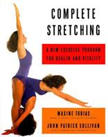 Complete Stretching: A New Exercise Program for Health and Vitality 0679738312 Book Cover