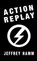 Action Replay 1913176002 Book Cover