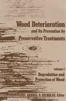 Wood deterioration and its prevention by preservative treatments (Syracuse wood science series) 0815650388 Book Cover