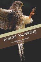 Kestrel Ascending: Book Five of The McKenna Connection 1089855133 Book Cover