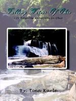 Falling Waters of Ohio: 109 Hikeable Waterfalls in Ohio 1414018347 Book Cover