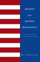 Ancient and Modern Mathematics: 1 - Ancient Problems 2 - Partial Permutations 1466900938 Book Cover