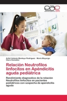 Relación Neutrofilos linfocitos en Apéndicitis aguda pediátrica 6202172576 Book Cover