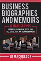 Business Biographies and Memoirs: 6 Manuscripts: Jeff Bezos, Elon Musk, Steve Jobs, Bill Gates, Jack Ma, Richard Branson 1948489937 Book Cover