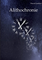 Alithochronie 2322394254 Book Cover