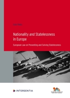 Nationality and Statelessness in Europe: European Law on Preventing and Solving Statelessness (97) 1839702613 Book Cover