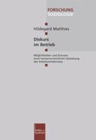 Diskurs Im Betrieb: Moglichkeiten Und Grenzen Einer Konsensorientierten Gestaltung Des Arbeitsverhaltnisses 3810024759 Book Cover