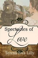 Spectacles of Love: Spinster Orphan Train Bride 1544927444 Book Cover