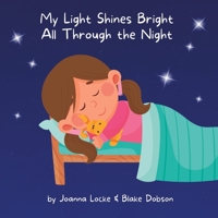 My Light Shines Bright All Through the Night B0CCZWL8XC Book Cover