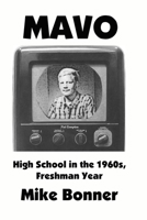 MAVO - High School in the 1960s, Freshman Year 198654494X Book Cover