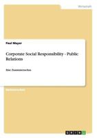Corporate Social Responsibility - Public Relations: Eine Zusammenschau 364048553X Book Cover