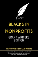 Blacks in Nonprofits: Grant Writers Edition 1735634263 Book Cover