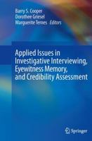 Applied Issues in Investigative Interviewing, Eyewitness Memory, and Credibility Assessment 1489990496 Book Cover