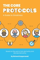 The Core Protocols: A Guide to Greatness 0692381082 Book Cover