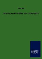 Die Deutsche Flotte Von 1848-1852 3846014192 Book Cover