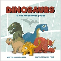 Dinosaurs in the Hardware Store 1947891073 Book Cover