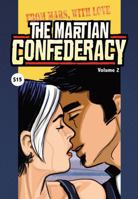 The Martian Confederacy Volume 2: From Mars With Love 0979420768 Book Cover