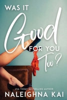 Was it Good For You Too? 0982682905 Book Cover