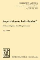 Superstition Ou Individualite?: Deviance Religieuse Dans l'Empire Romain 904293266X Book Cover