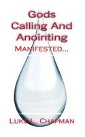 Gods Calling and Anointing Manifested 1495354377 Book Cover