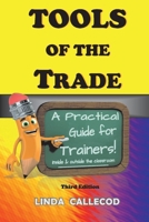 Tools of the Trade: A Practical Guide for Trainers 0981803229 Book Cover