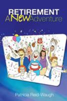 Retirement: A New Adventure 1524646970 Book Cover