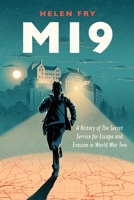 MI9: A History of the Secret Service for Escape and Evasion in World War Two 0300233205 Book Cover