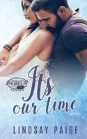 It's Our Time (Carolina Rebels) 1544916795 Book Cover