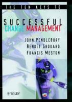 The Ten Keys to Successful Change Management 0471979309 Book Cover