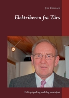 Elektrikeren fra Tårs: Et liv på godt og ondt dog mest sjovt (Danish Edition) 8743014879 Book Cover