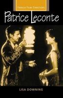 Patrice Leconte (French Film Directors) 0719064252 Book Cover