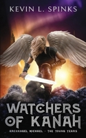 Watchers of Kanah: Archangel Michael - The Young Years 1737446006 Book Cover
