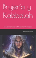 Brujería y Kabbalah: Un Camino hacia la Magia Transformadora B0C9SHK67H Book Cover