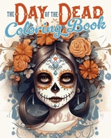 The Day of the Dead Coloring Book 1398857866 Book Cover
