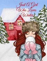 Just A Girl Who Loves Winter Journal: Holiday Composition Notebook Journaling Pages To Write In Notes, Goals, Priorities, Traditional Christmas Baking ... - Bestie Journal Gift For Redhead, 3347164237 Book Cover