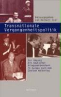 Transnationale Vergangenheitspolitik: Der Umgang mit deutschen Kriegsverbrechern in Europa nach dem Zweiten Weltkrieg 3892449406 Book Cover