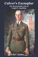 Culver's Exemplar The Remarkable Life of Leigh R. Gignilliat B0FJW9R2MK Book Cover