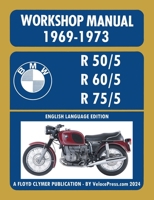 BMW Motorcycles 1969-1973 R50/5 R60/5 R75/5 Workshop Manual 1588502929 Book Cover