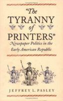 The Tyranny of Printers(p) 0813921775 Book Cover