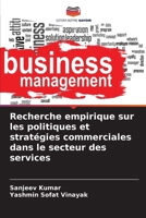 Recherche empirique sur les politiques et stratégies commerciales dans le secteur des services (French Edition) 6208910390 Book Cover