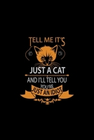 Tell Me it's just a cat and i'll Tell you You're Just and Idiot: CAT comic book for kids 6-8 under $7, cat comic book for kids, This is cat lovers comic book sketchbook and comic book box 1695424468 Book Cover
