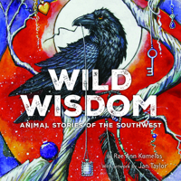 Wild Wisdom: Animal Stories of the Southwest 1940322103 Book Cover